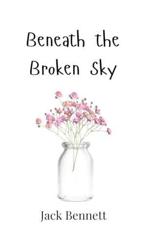 Beneath the broken sky - beneath,