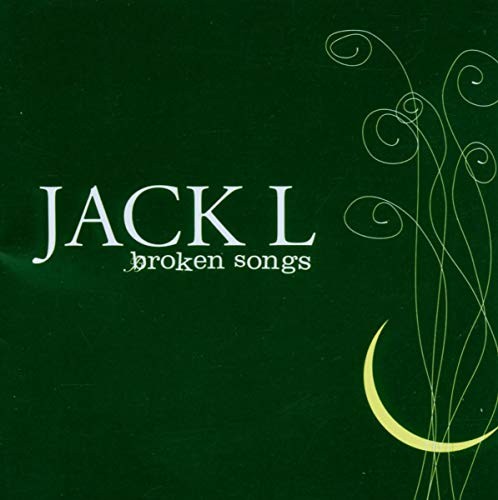 Jack broken songs - -, l