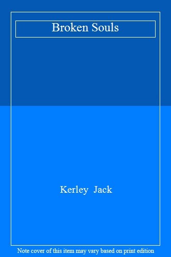 Broken souls kerley jack - ,